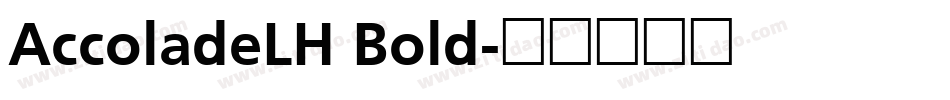 AccoladeLH Bold字体转换